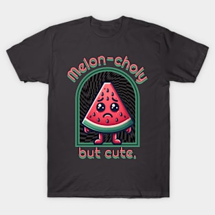 Melon-choly but cute - Watermelon T-Shirt